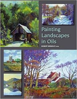 ACCESS [EBOOK EPUB KINDLE PDF] Painting Landscapes in Oils by Robert Brindley  RSMA 📝