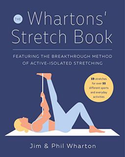 Read PDF EBOOK EPUB KINDLE The Whartons' Stretch Book: Featuring the Breakthrough Method of Active-I