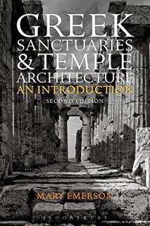 [Access] [KINDLE PDF EBOOK EPUB] Greek Sanctuaries and Temple Architecture: An Introduction by  Mary