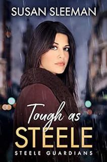 [READ] PDF EBOOK EPUB KINDLE Tough as Steele: A Christian Romantic Suspense: (Steele Guardians - Boo