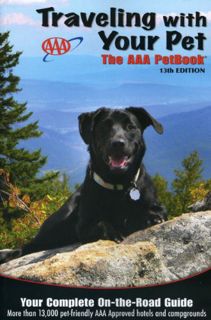 View [PDF EBOOK EPUB KINDLE] AAA Traveling With Your Pet: The AAA Guide to More Than 13,000 Pet-Frie