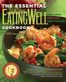 [Access] PDF EBOOK EPUB KINDLE The Essential,Cookbook: Good Carbs, Good Fats, Great Flavors (EatingW
