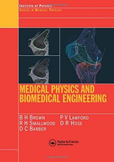 [READ] KINDLE PDF EBOOK EPUB Medical Physics and Biomedical Engineering: Medical Science Series (Ser