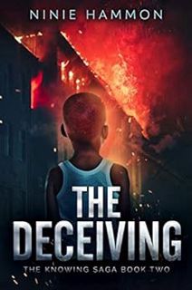 Access [EPUB KINDLE PDF EBOOK] The Deceiving (The Knowing Book 2) by Ninie Hammon 💖