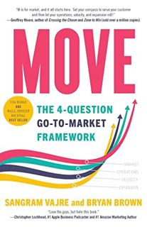 [View] [EBOOK EPUB KINDLE PDF] MOVE: The 4-question Go-to-Market Framework by  Sangram Vajre &  Brya