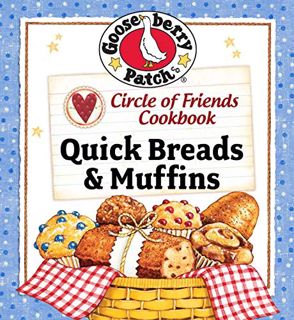 [Read] [EBOOK EPUB KINDLE PDF] Circle of Friends Cookbook: Quick Breads & Muffin Recipes by  Goosebe