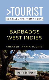 ACCESS EBOOK EPUB KINDLE PDF Greater Than a Tourist- Barbados West Indies : 50 Travel Tips from a Lo