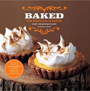 [GET] [EPUB KINDLE PDF EBOOK] Baked: New Frontiers in Baking by  Matt Lewis,Renato Poliafito,Martha