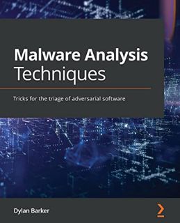 READ [EBOOK EPUB KINDLE PDF] Malware Analysis Techniques: Tricks for the triage of adversarial softw