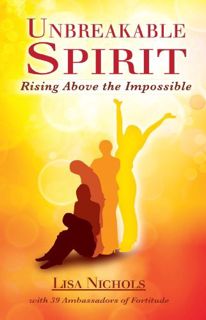 VIEW KINDLE PDF EBOOK EPUB Unbreakable Spirit by  Lisa Nichols &  Anjanette Harper 📂