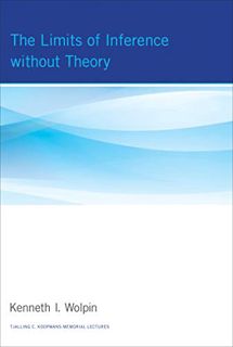 Get EBOOK EPUB KINDLE PDF The Limits of Inference without Theory (Tjalling C. Koopmans Memorial Lect