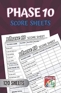 [GET] PDF EBOOK EPUB KINDLE Phase 10 Score Sheets: Phase Ten Score Sheets, 120 Page Score Pads, Scor
