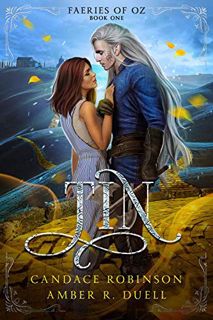 [Read] [EPUB KINDLE PDF EBOOK] Tin: An Enemies To Lovers Fae Romance (Faeries of Oz Book 1) by  Cand