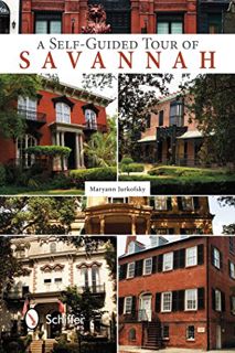 GET EBOOK EPUB KINDLE PDF Self-Guided Tour of Savannah-Brush up on Savannah's History with Easy-to-F