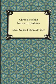 Access KINDLE PDF EBOOK EPUB Chronicle of the Narvaez Expedition by  Alvar Nunez Cabeza De Vaca &  L