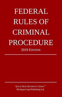 ACCESS [EPUB KINDLE PDF EBOOK] Federal Rules of Criminal Procedure; 2019 Edition by  Michigan Legal