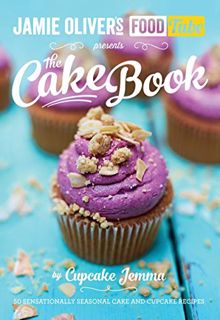 [Access] PDF EBOOK EPUB KINDLE Jamie's Food Tube the Cake Book: Seasonal Baking With Cupcake Jemma b