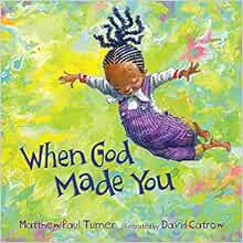 View KINDLE PDF EBOOK EPUB When God Made You by Matthew Paul Turner,David Catrow 📂