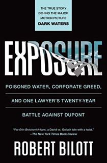 [READ] [EPUB KINDLE PDF EBOOK] Exposure: Poisoned Water, Corporate Greed, and One Lawyer's Twenty-Ye