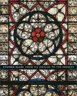 READ [EPUB KINDLE PDF EBOOK] Stained Glass: From its Origins to the Present by  Virginia Chieffo Rag