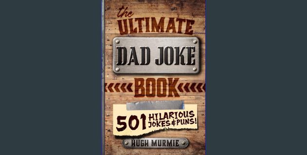 ebook read pdf 📖 The Ultimate Dad Joke Book: 501 Hilarious Puns, Funny One Liners and Clean Cheesy