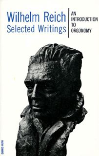 ACCESS [EBOOK EPUB KINDLE PDF] Selected Writings: An Introduction to Orgonomy by  Wilhelm Reich 💓
