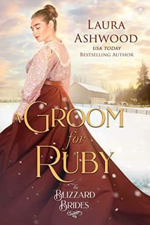 [View] [KINDLE PDF EBOOK EPUB] A Groom for Ruby: A Sweet Historical Western Romance by  Laura Ashwoo