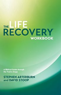 [VIEW] EBOOK EPUB KINDLE PDF The Life Recovery Workbook: A Biblical Guide through the Twelve Steps b