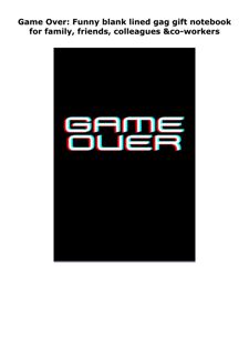 DOWNLOAD PDF Game Over: Funny blank lined gag gift notebook for family