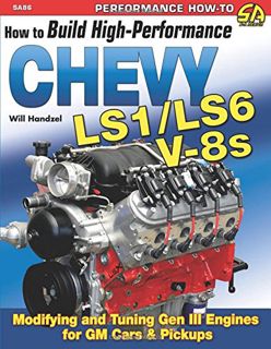 GET [KINDLE PDF EBOOK EPUB] How to Build High-Performance Chevy LS1/LS6 V-8s (S-A Design) by  Will H