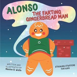 Download PDF Alonso The Farting Gingerbread Man: Stocking Stuffers for Kids: A Funny Christmas