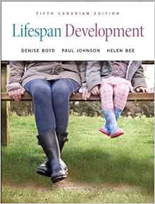 ACCESS PDF EBOOK EPUB KINDLE Lifespan Development, Fifth Canadian Edition (5th Edition) by Denise Bo