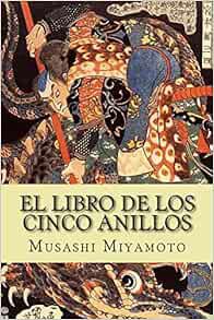 Access EBOOK EPUB KINDLE PDF El Libro de los Cinco Anillos (Spanish Edition) by Musashi Miyamoto 💗