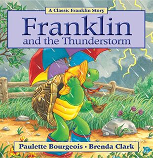 View KINDLE PDF EBOOK EPUB Franklin and the Thunderstorm (Classic Franklin Stories) by  Paulette Bou