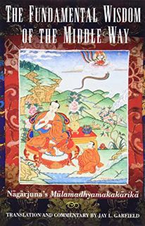[GET] PDF EBOOK EPUB KINDLE The Fundamental Wisdom of the Middle Way: Nāgārjuna's Mūlamadhyamakakāri