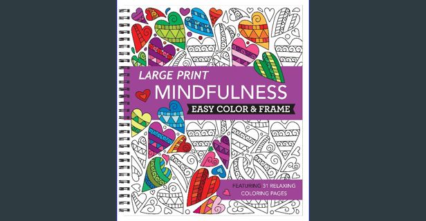 ebook read pdf 📖 Large Print Easy Color & Frame - Mindfulness (Stress Free Coloring Book) Read