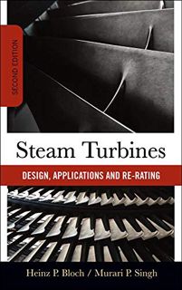 Read [KINDLE PDF EBOOK EPUB] Steam Turbines: Design, Application, and Re-Rating by  Heinz Bloch &  M