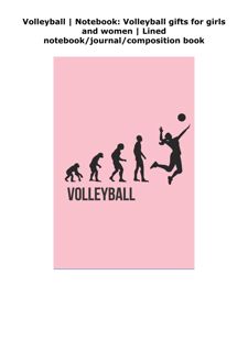 [PDF] DOWNLOAD Volleyball | Notebook: Volleyball gifts for girls and w