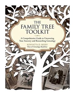 Access [EPUB KINDLE PDF EBOOK] The Family Tree Toolkit: A Comprehensive Guide to Uncovering Your Anc