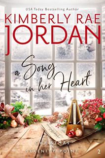 Get KINDLE PDF EBOOK EPUB A Song in Her Heart: A Christian Christmas Romance (Christmas in Serenity