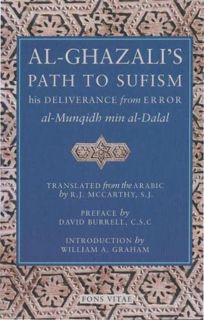 [VIEW] [EBOOK EPUB KINDLE PDF] Al-Ghazali's Path to Sufism: His Deliverance from Error (al-Munqidh m