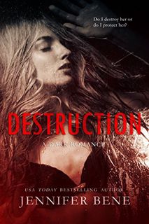 [GET] EPUB KINDLE PDF EBOOK Destruction (A Dark Romance) (Fragile Ties Book 1) by  Jennifer Bene 💕