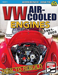 VIEW EPUB KINDLE PDF EBOOK How to Rebuild VW Air-Cooled Engines: 1961-2003 by  Prescott Phillips 📄