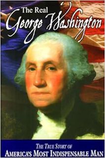 Get PDF EBOOK EPUB KINDLE The Real George Washington (American Classic Series) by Jay A. Parry,Andre