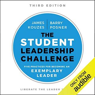 [Access] [PDF EBOOK EPUB KINDLE] The Student Leadership Challenge, Third Edition: Five Practices for