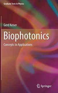 READ EBOOK EPUB KINDLE PDF Biophotonics: Concepts to Applications (Graduate Texts in Physics) by unk