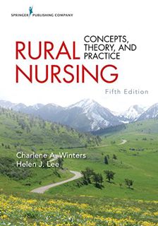 READ EBOOK EPUB KINDLE PDF Rural Nursing, Fifth Edition: Concepts, Theory, and Practice by  Charlene