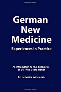 VIEW EBOOK EPUB KINDLE PDF German New Medicine Experiences in Practice: An introduction to the medic