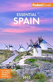 READ EPUB KINDLE PDF EBOOK Fodor's Essential Spain (Full-color Travel Guide) by  Fodor's Travel Guid