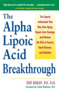 [Read] [EBOOK EPUB KINDLE PDF] The Alpha Lipoic Acid Breakthrough: The Superb Antioxidant That May S